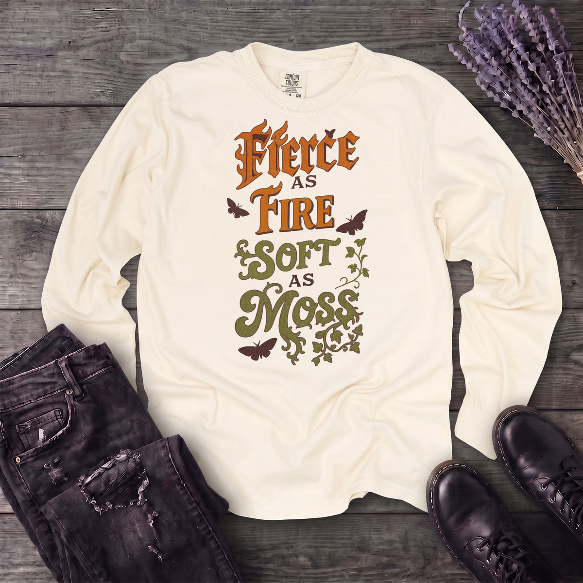 Fierce As Fire Soft As Moss Long Sleeve T-Shirt