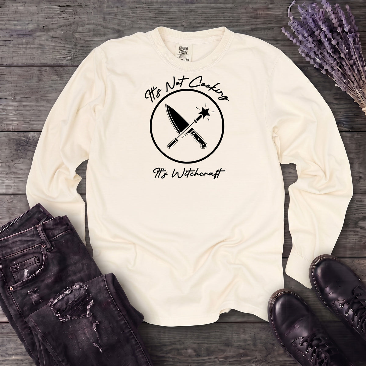 Its Not Cooking Its Witchcraft Long Sleeve T-Shirt