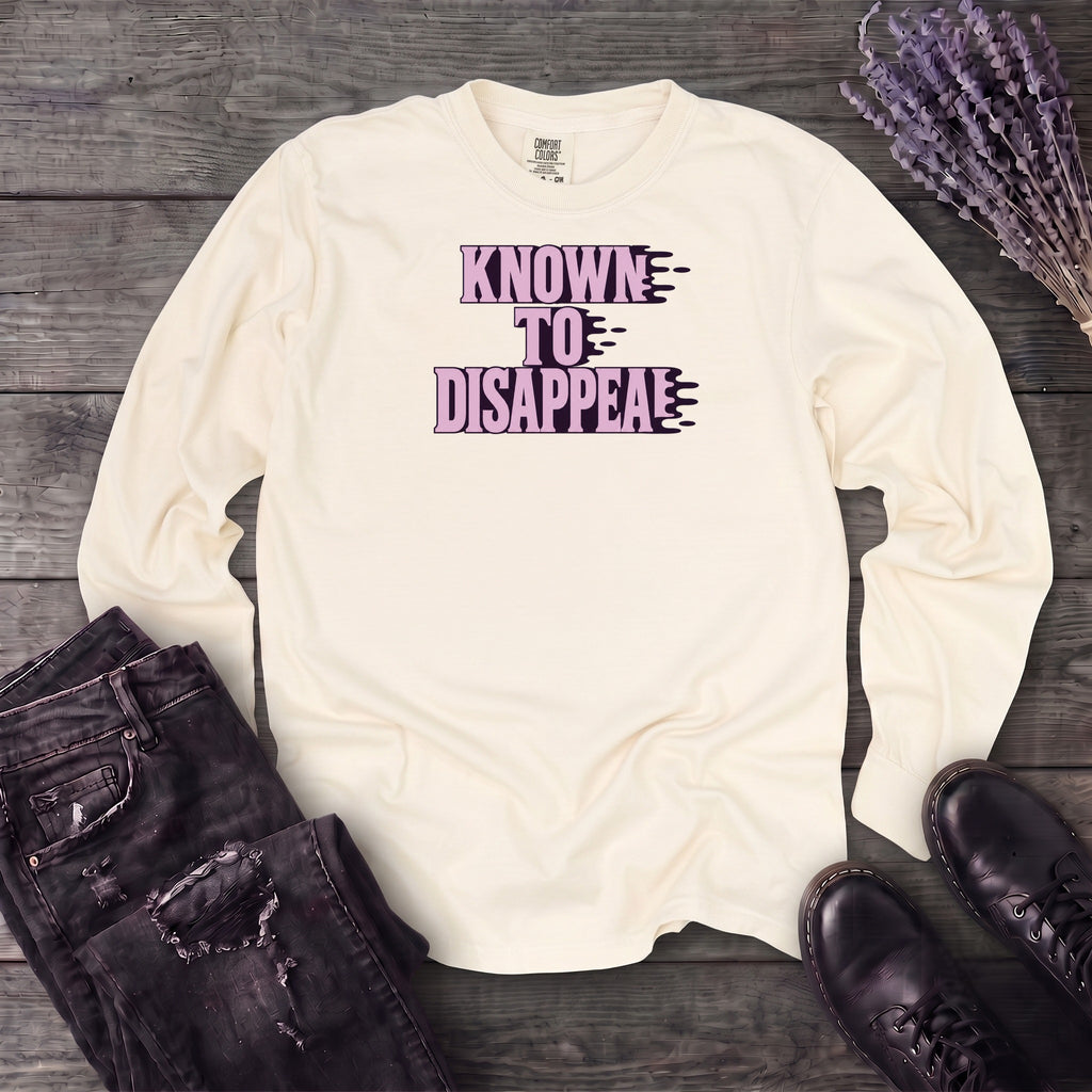 Known To Disappear Long Sleeve T-Shirt