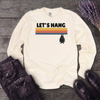 Let's Hang Long Sleeve T-Shirt