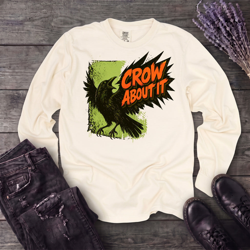 Crow About It Long Sleeve T-Shirt