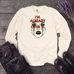 Im Already Over It Long Sleeve T-Shirt