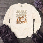 Make Magic Not Excuses Long Sleeve T-Shirt