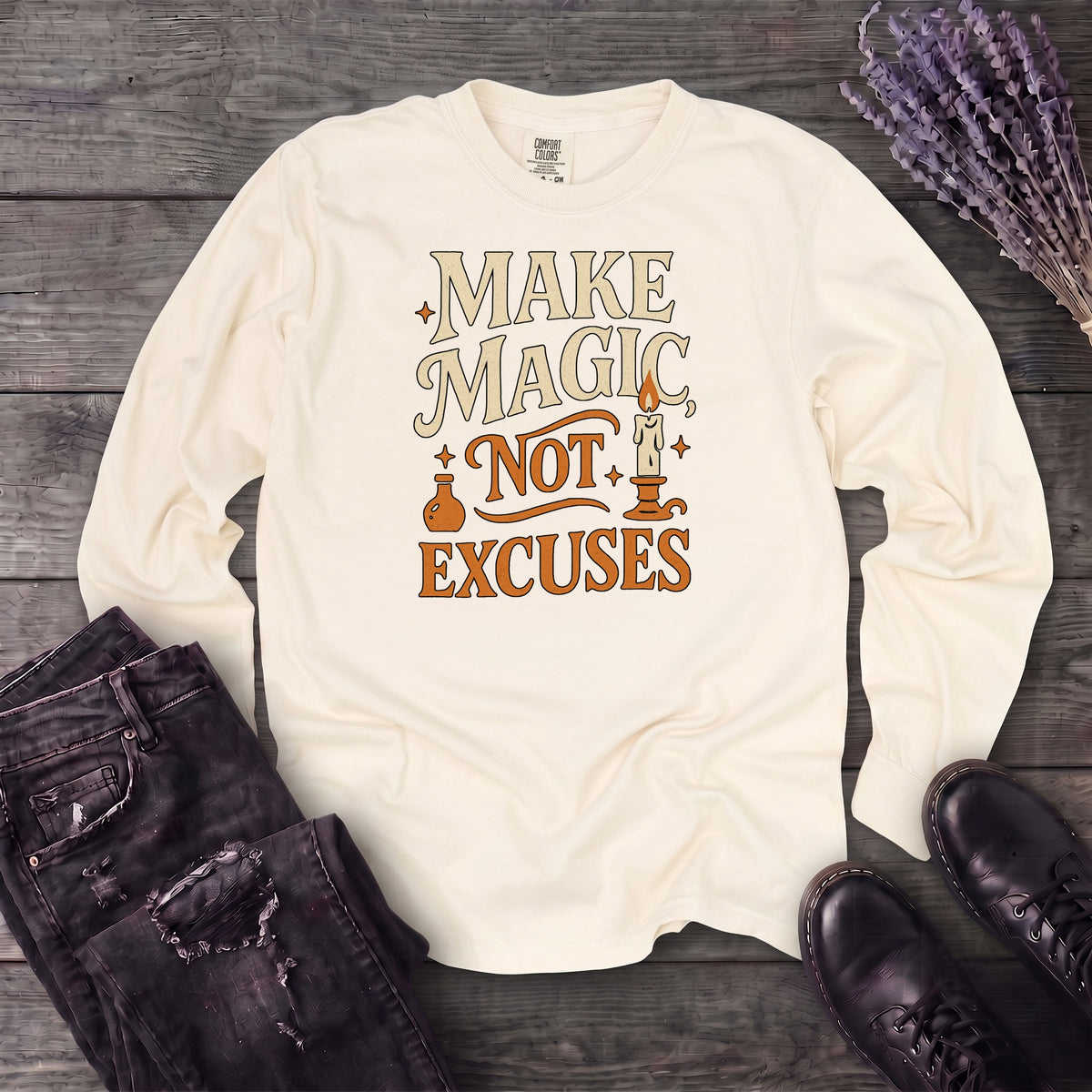 Make Magic Not Excuses Long Sleeve T-Shirt