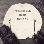 Paranormal Is My Normal Long Sleeve T-Shirt