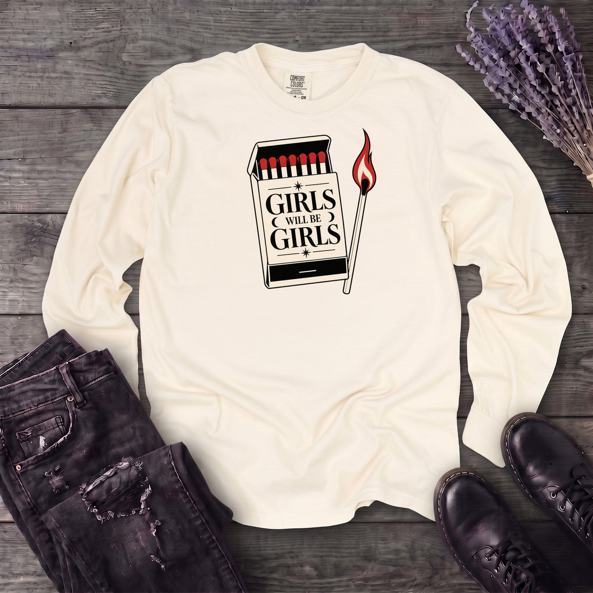 Girls Will Be Girls Long Sleeve T-Shirt