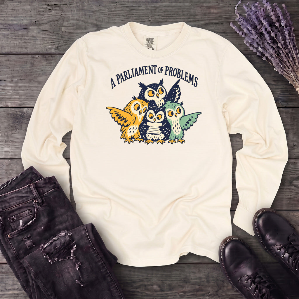 A Parliament Of Problems Long Sleeve T-Shirt
