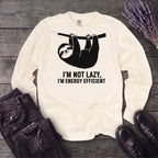Im Not Lazy Im Energy Efficient Long Sleeve T-Shirt