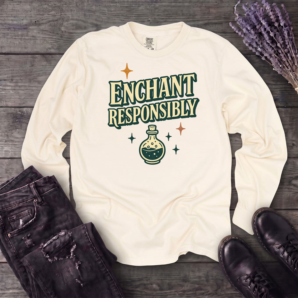 Enchant Responsibly Long Sleeve T-Shirt