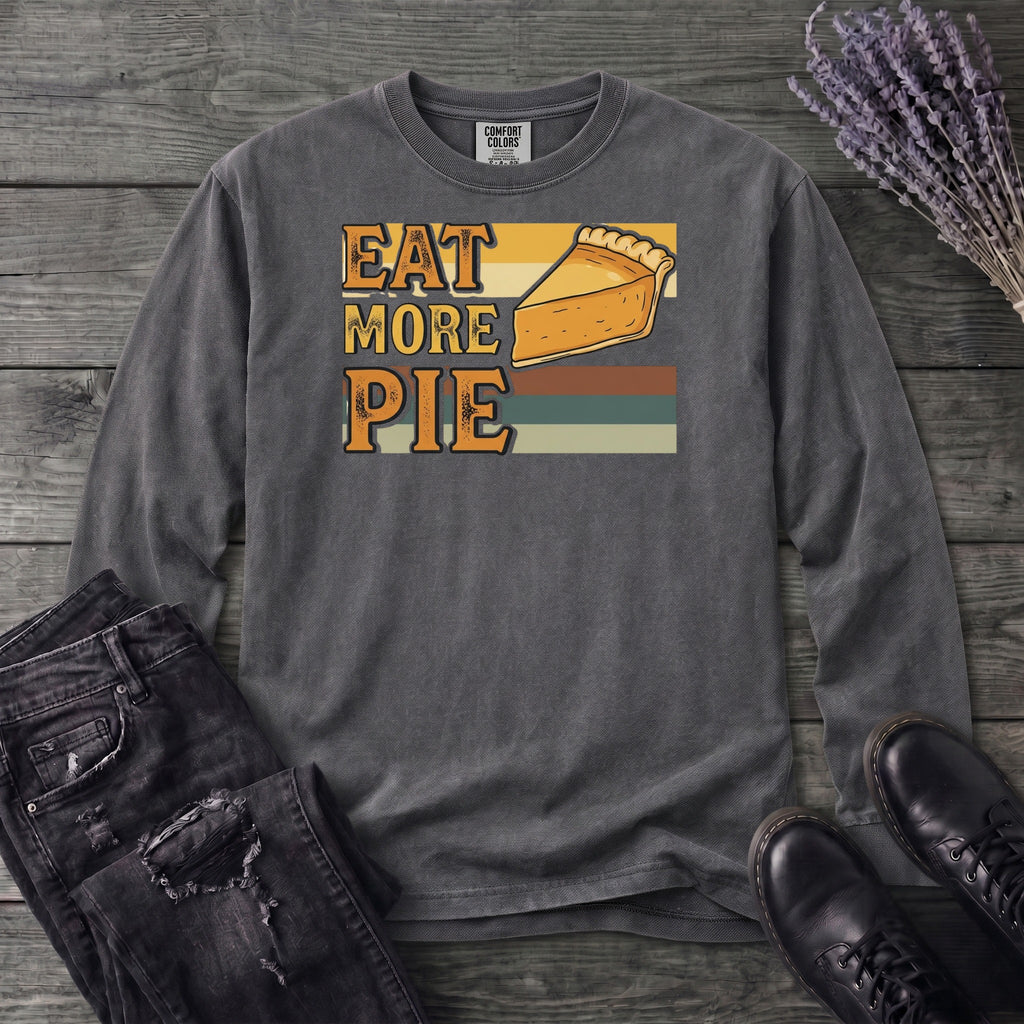 Eat More Pie Long Sleeve T-Shirt
