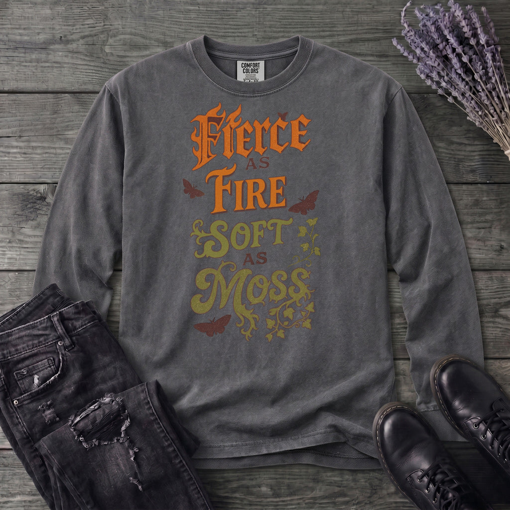 Fierce As Fire Soft As Moss Long Sleeve T-Shirt