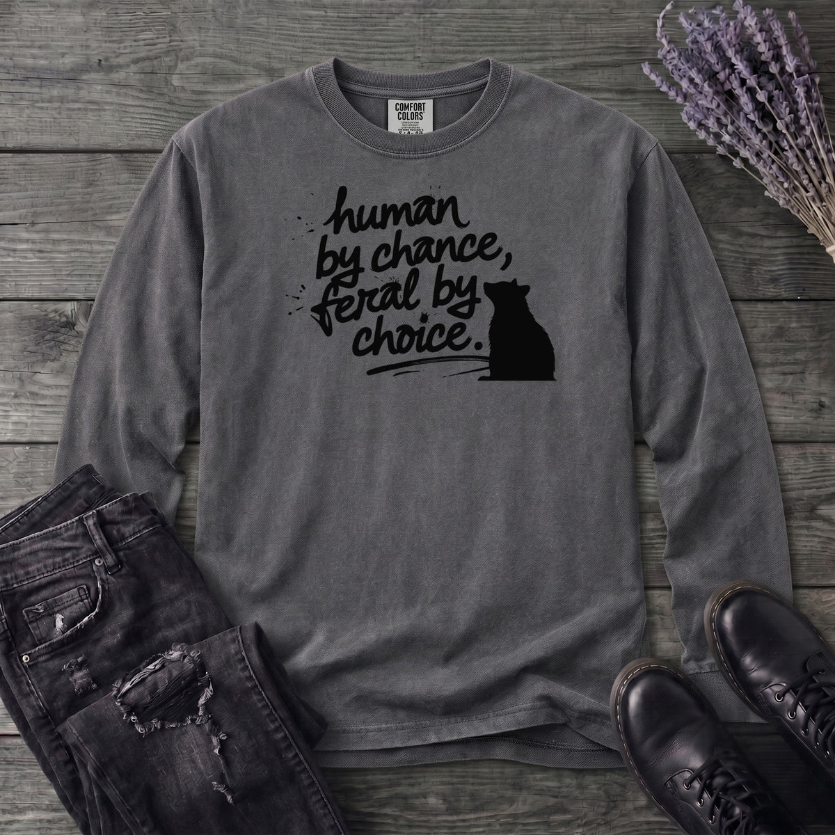 Human By Chance Feral By Choice Long Sleeve T-Shirt
