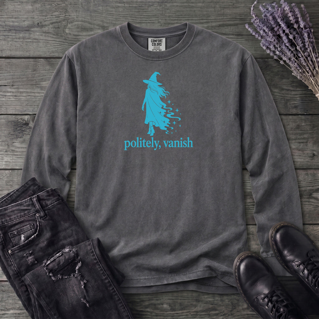 Politely Vanish Long Sleeve T-Shirt