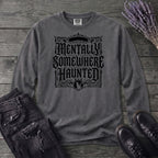 Mentally Somewhere Haunted Long Sleeve T-Shirt