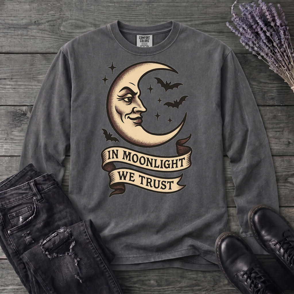In Moonlight We Trust Long Sleeve T-Shirt
