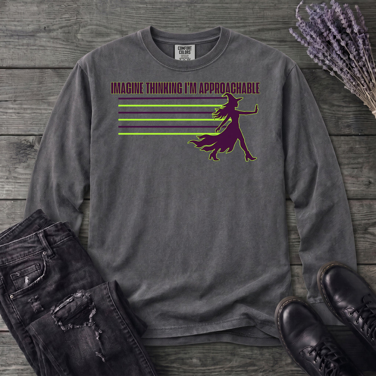 Imagine Thinking I'm Approachable Long Sleeve T-Shirt