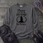 Please Let Me Be Strange In Peace Long Sleeve T-Shirt