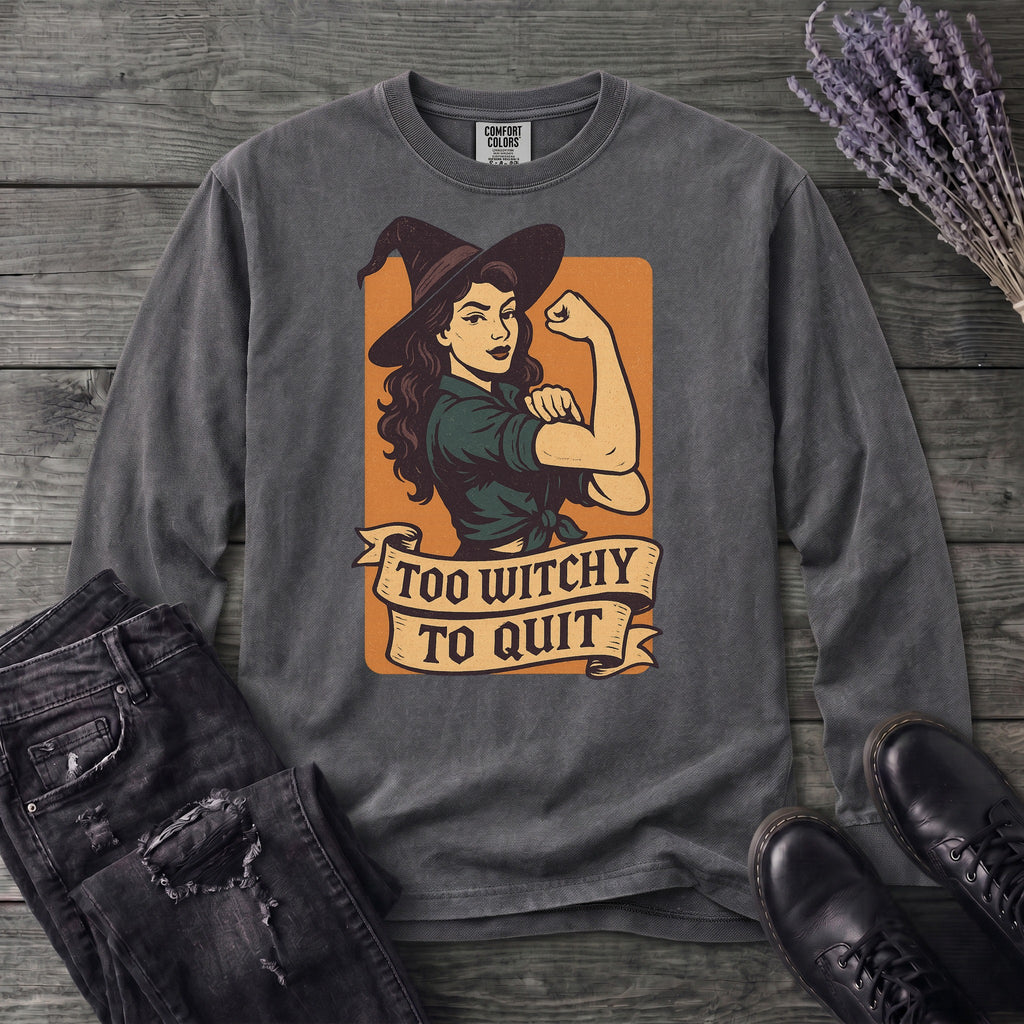Too Witchy Long Sleeve T-Shirt
