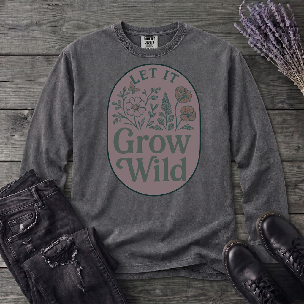 Let It Grow Wild Long Sleeve T-Shirt