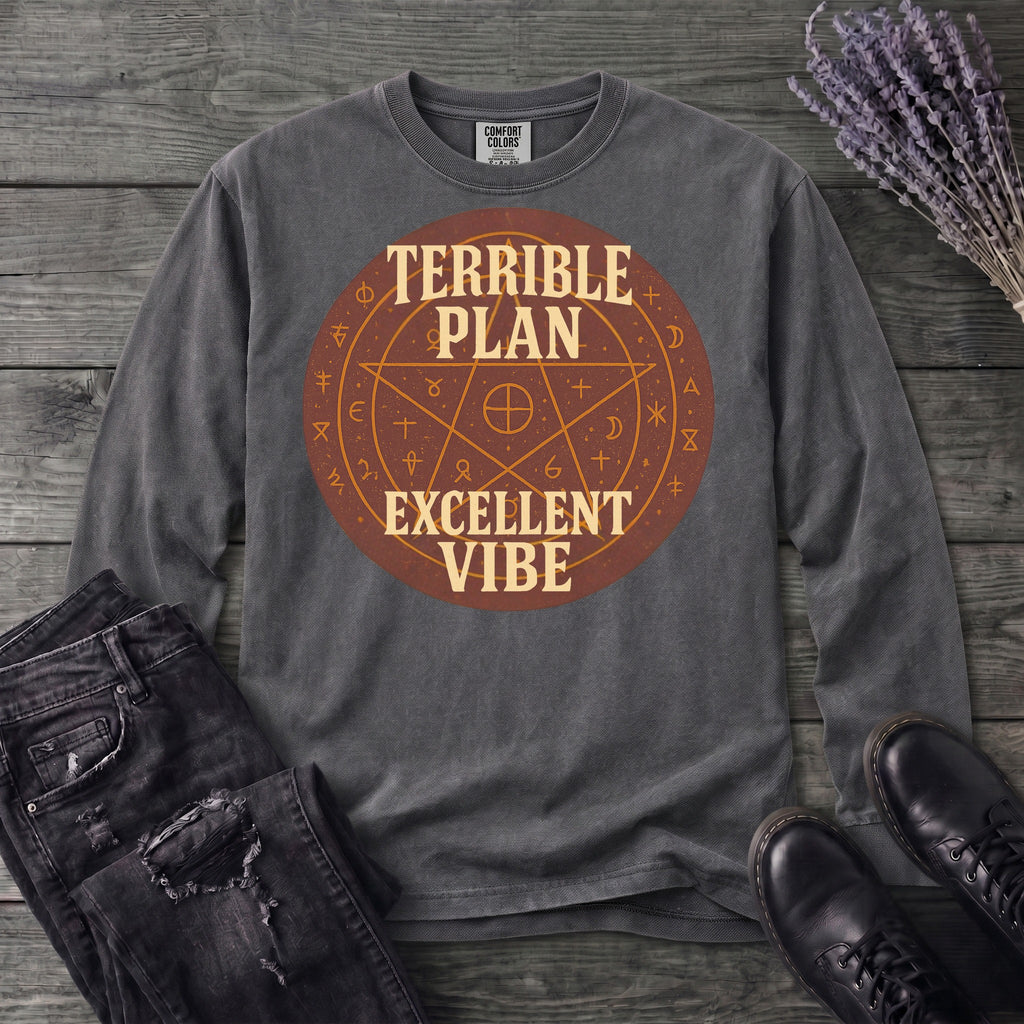 Terrible Plan Excellent Vibe Long Sleeve T-Shirt