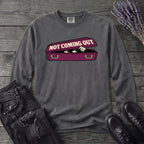 Not Coming Out Long Sleeve T-Shirt
