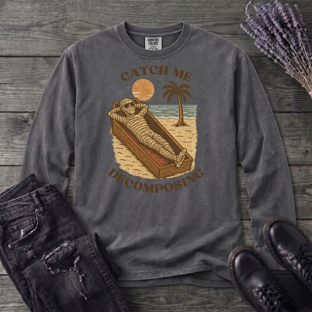 Catch Me Decomposing Long Sleeve T-Shirt