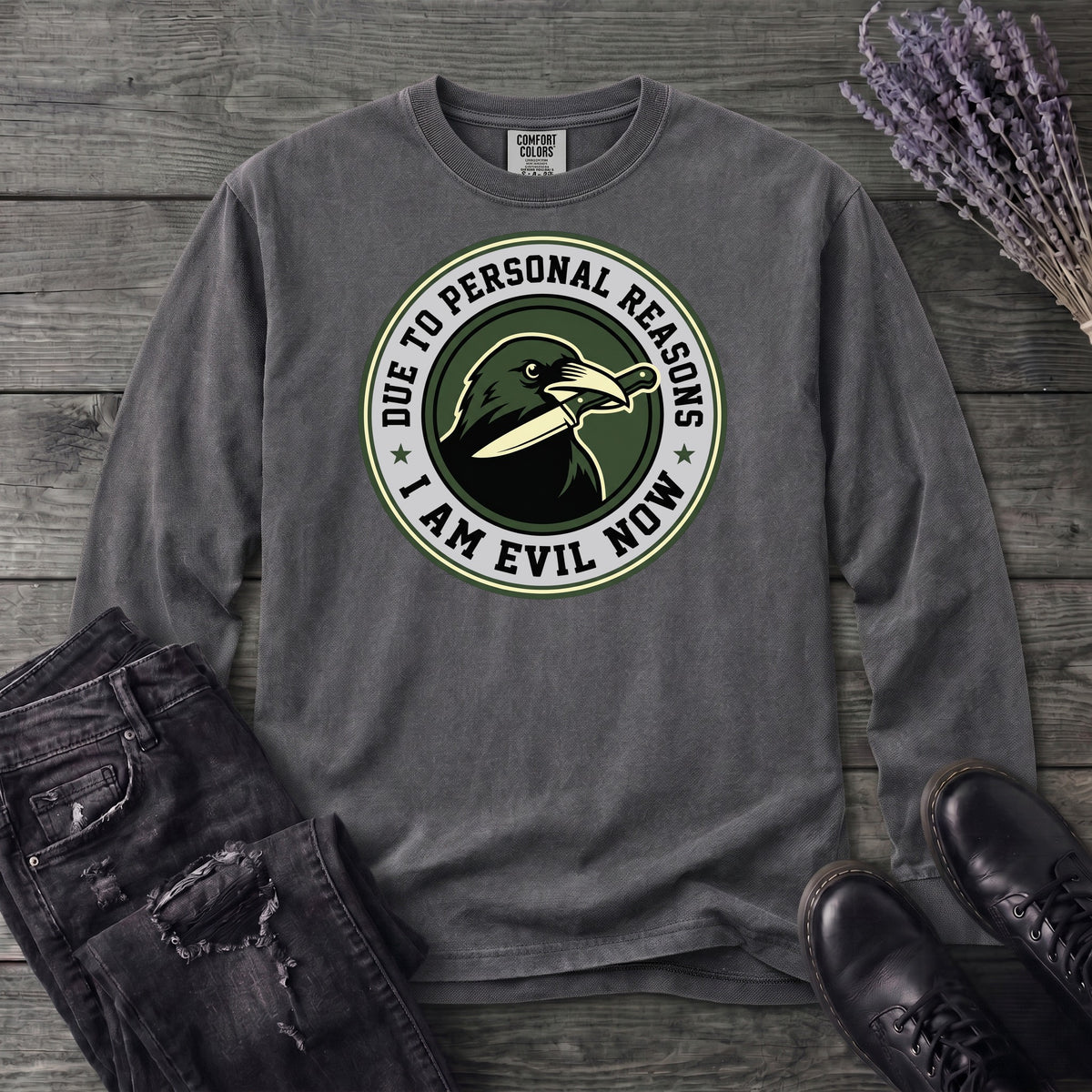 Due To Personal Reasons I Am Evil Now Long Sleeve T-Shirt