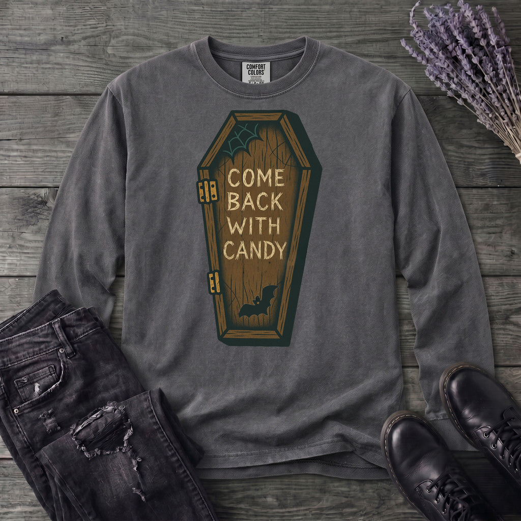Come Back With Candy Long Sleeve T-Shirt