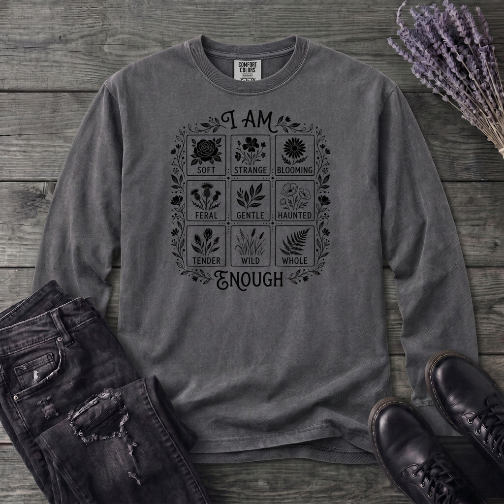 I Am Enough Long Sleeve T-Shirt