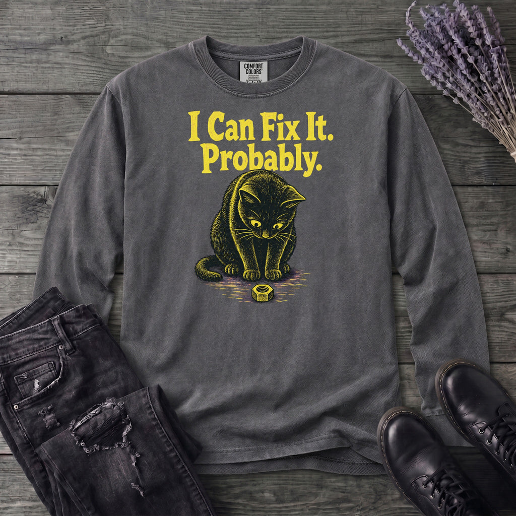 I Can Fix It Long Sleeve T-Shirt