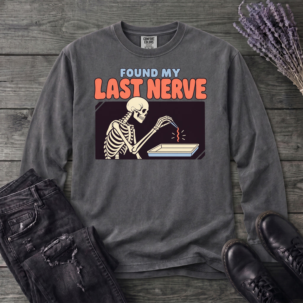 Found My Last Nerve Long Sleeve T-Shirt