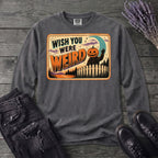 Wish You Were Weird Long Sleeve T-Shirt