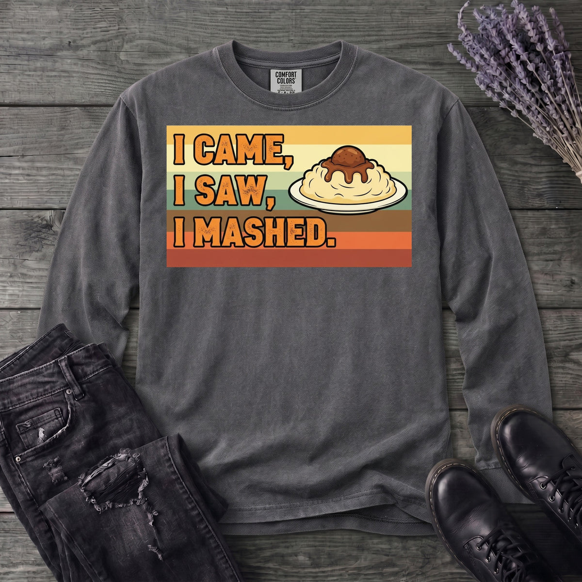 I Came I Saw I Mashed Long Sleeve T-Shirt