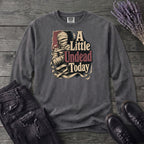 A Little Undead Today Long Sleeve T-Shirt