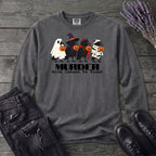 Murder With Intent To Treat Long Sleeve T-Shirt
