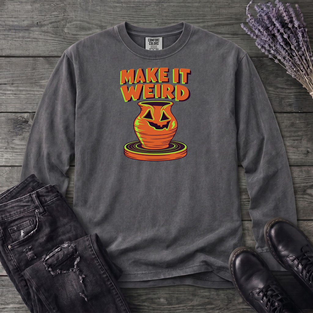 Make It Weird Long Sleeve T-Shirt