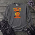Make It Weird Long Sleeve T-Shirt