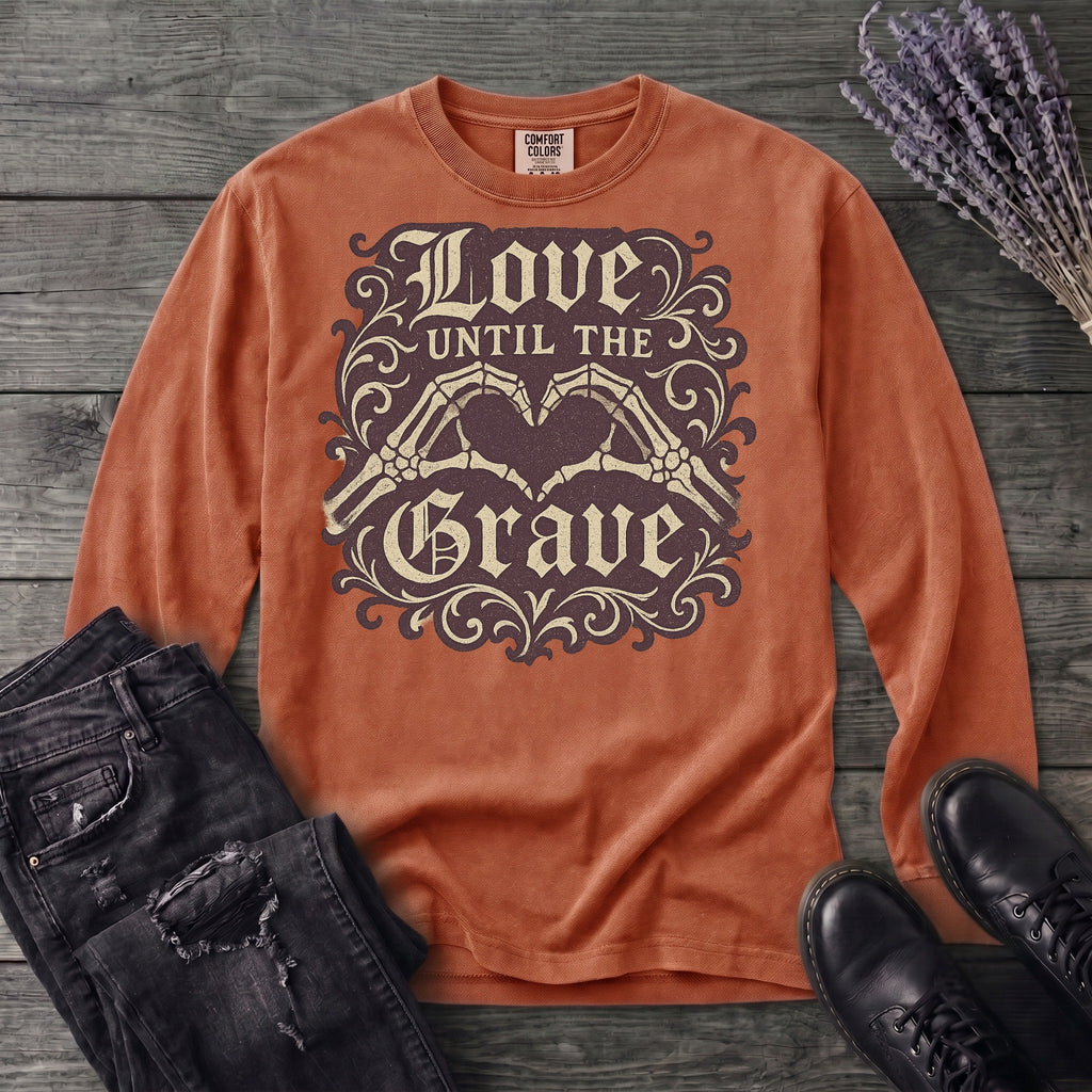 love until the grave Long Sleeve T-Shirt