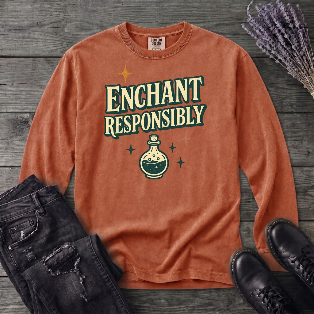 Enchant Responsibly Long Sleeve T-Shirt
