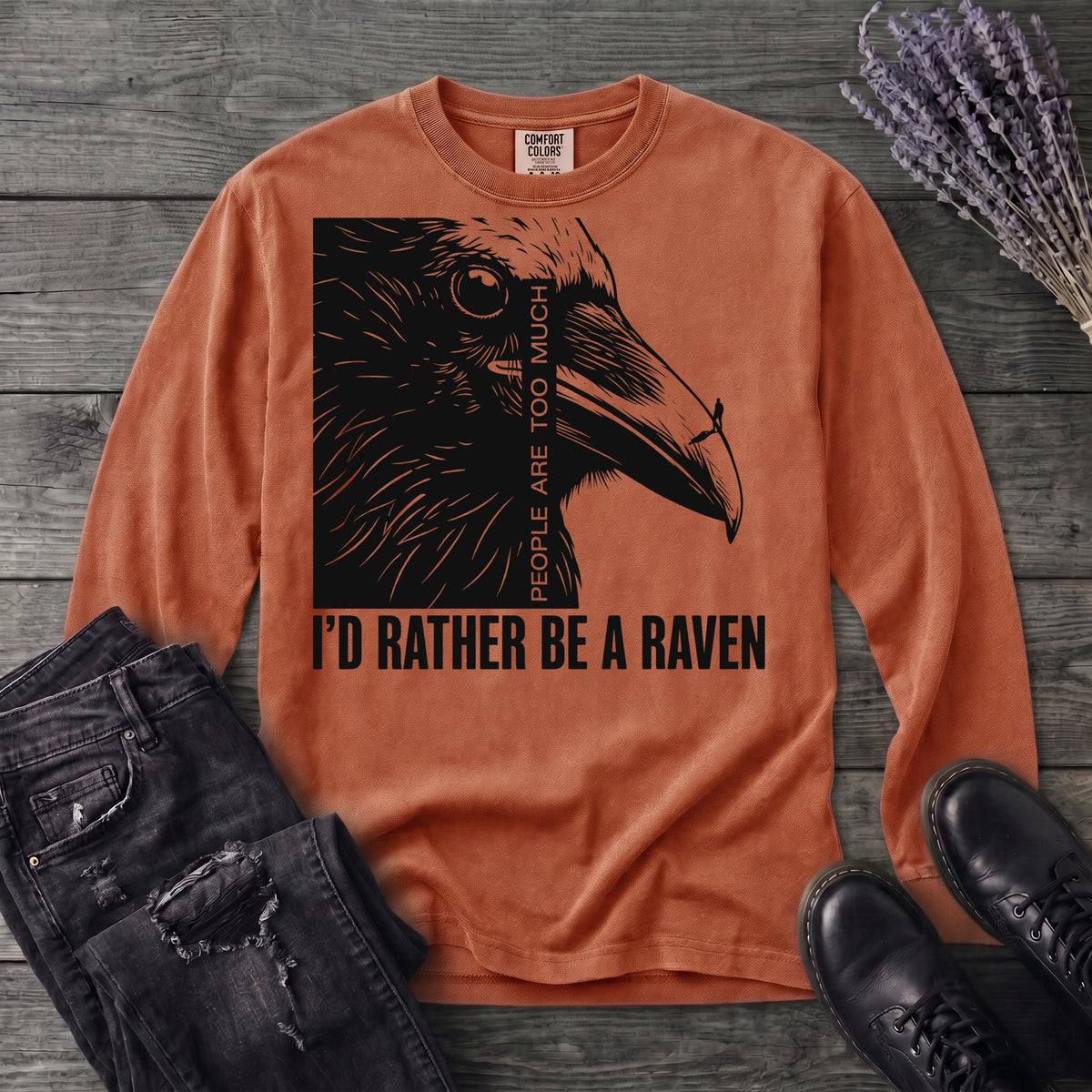 I'd Rather Be A Raven Long Sleeve T-Shirt