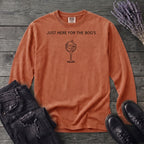 Just Here For The Boos Long Sleeve T-Shirt