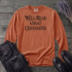 Well Read Caffienated Long Sleeve T-Shirt