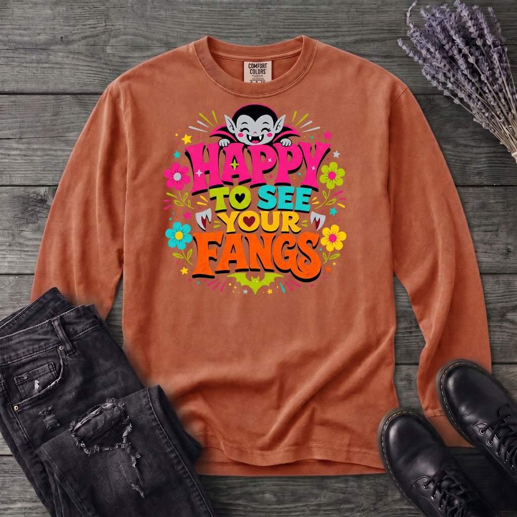 Happy To See Your Fangs Long Sleeve T-Shirt