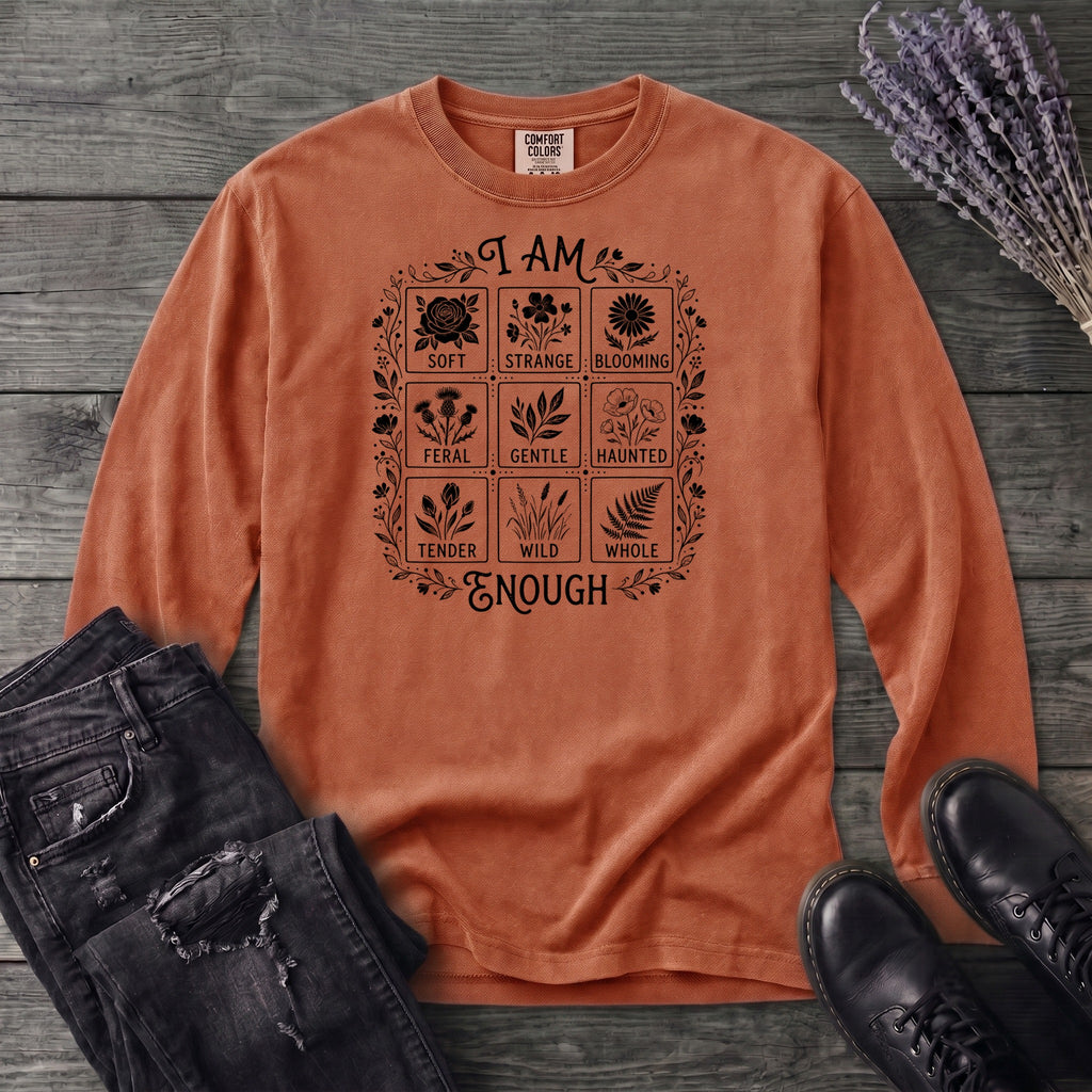 I Am Enough Long Sleeve T-Shirt