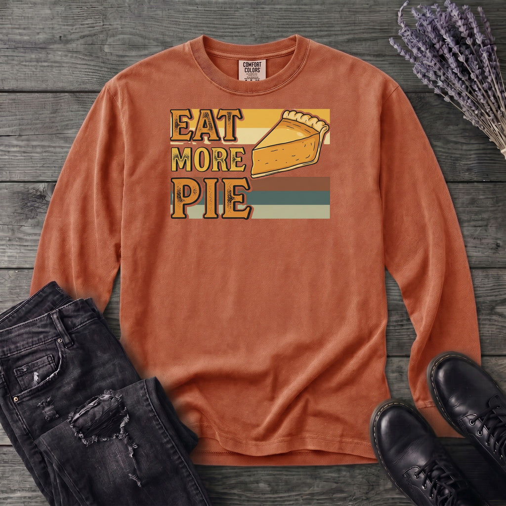 Eat More Pie Long Sleeve T-Shirt