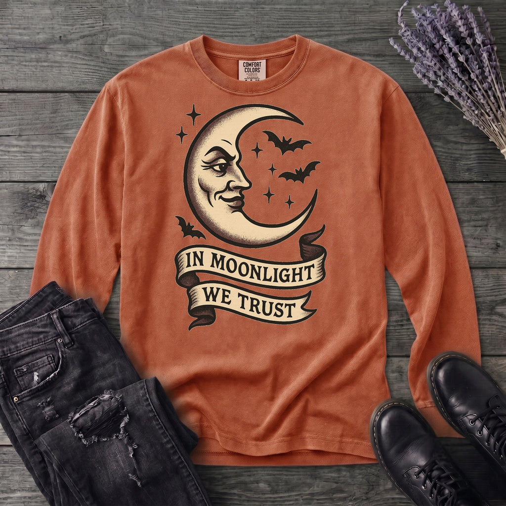 In Moonlight We Trust Long Sleeve T-Shirt
