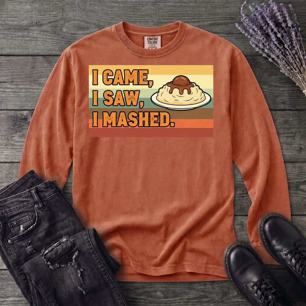 I Came I Saw I Mashed Long Sleeve T-Shirt