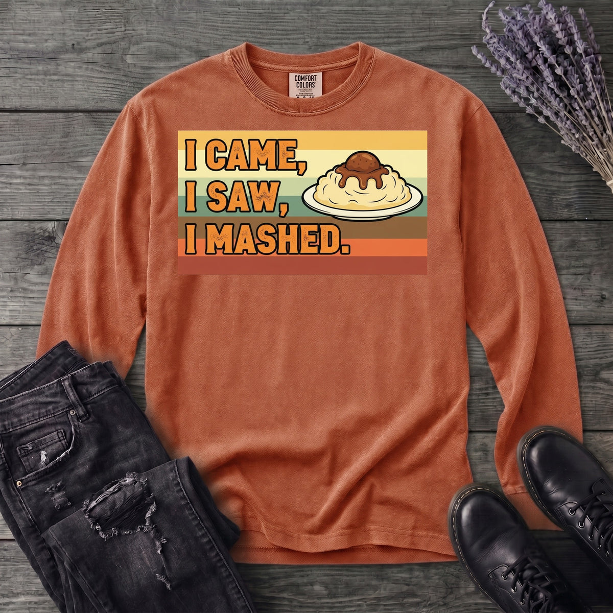 I Came I Saw I Mashed Long Sleeve T-Shirt