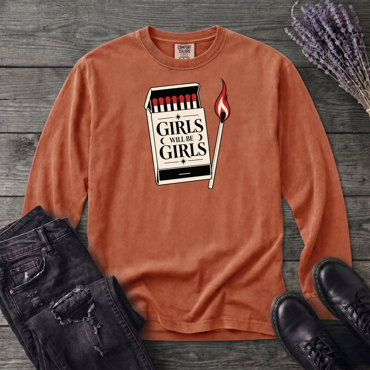 Girls Will Be Girls Long Sleeve T-Shirt