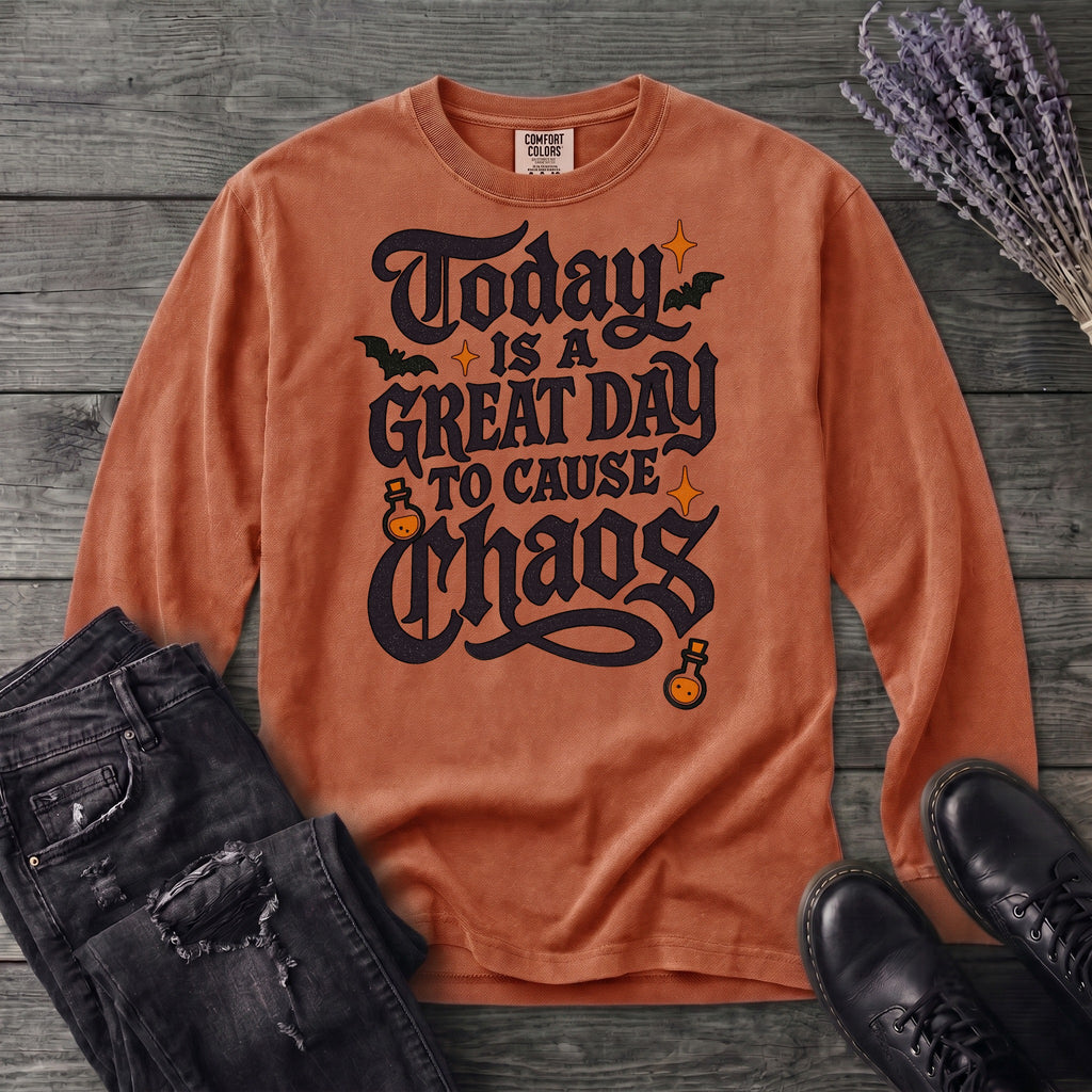 Today Is A Great Day To Cause Chaos Long Sleeve T-Shirt